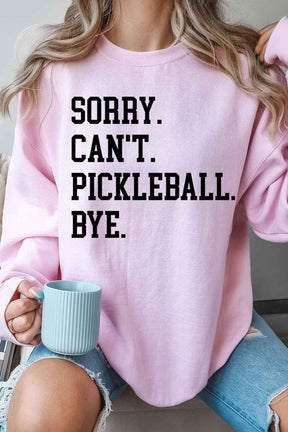 SORRY CANT PICKLEBALL OVERSIZED SWEATSHIRT