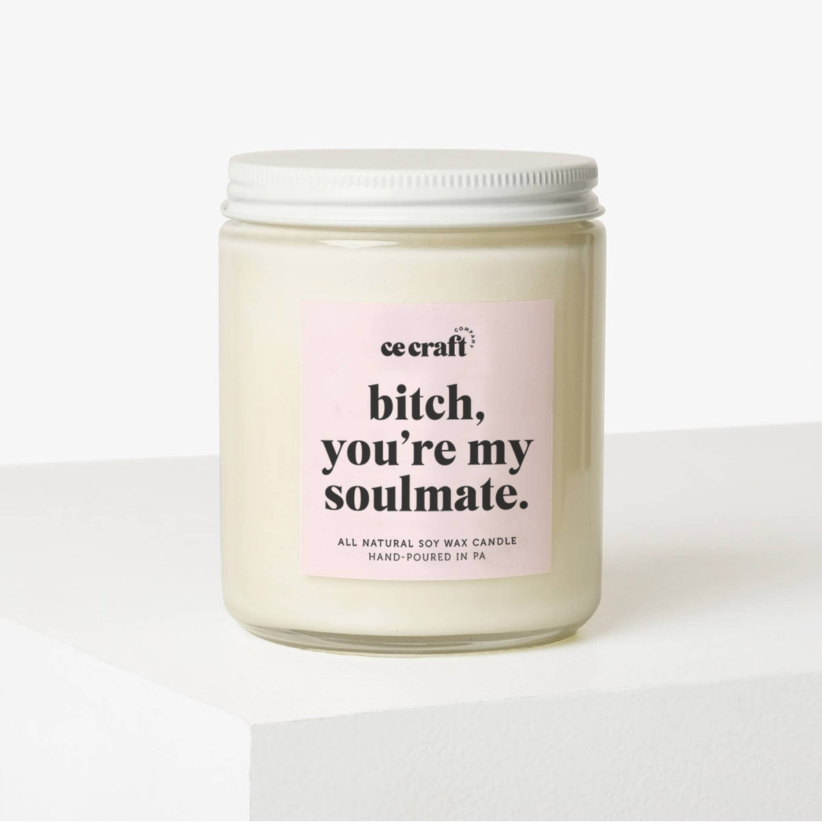 Bitch, You're My Soulmate Soy Wax Candle: Teakwood + Mahogany / Large