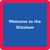 COASTER: Shitshow