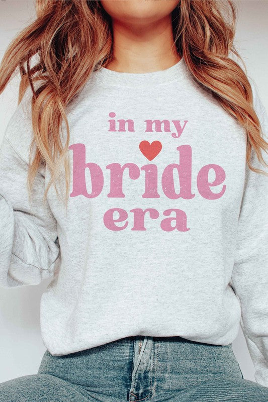 IN MY BRIDE ERA Graphic Sweatshirt